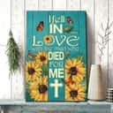 Christian Canvas Print I Fell In Love With The Man Who Died For Me Sunflower Christian Canvas Print I Fell In Love With The Man Who Died For Me Sunflower