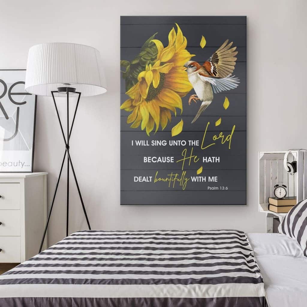 Christian Canvas Print I Will Sing Unto The Lord Psalm 13:6 Christian Canvas Print I Will Sing Unto The Lord Psalm 13:6