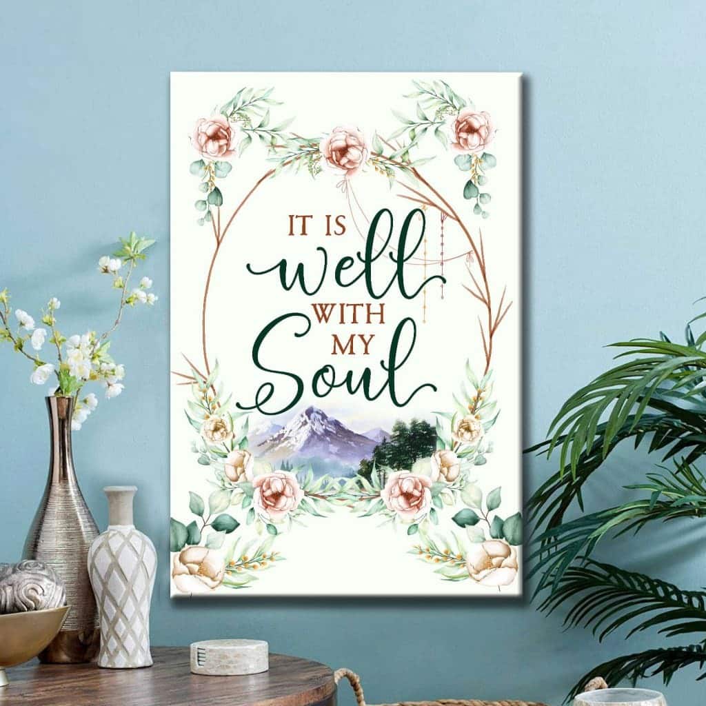 Christian Canvas Print It Is Well With My Soul Floral Christian Canvas Print It Is Well With My Soul Floral
