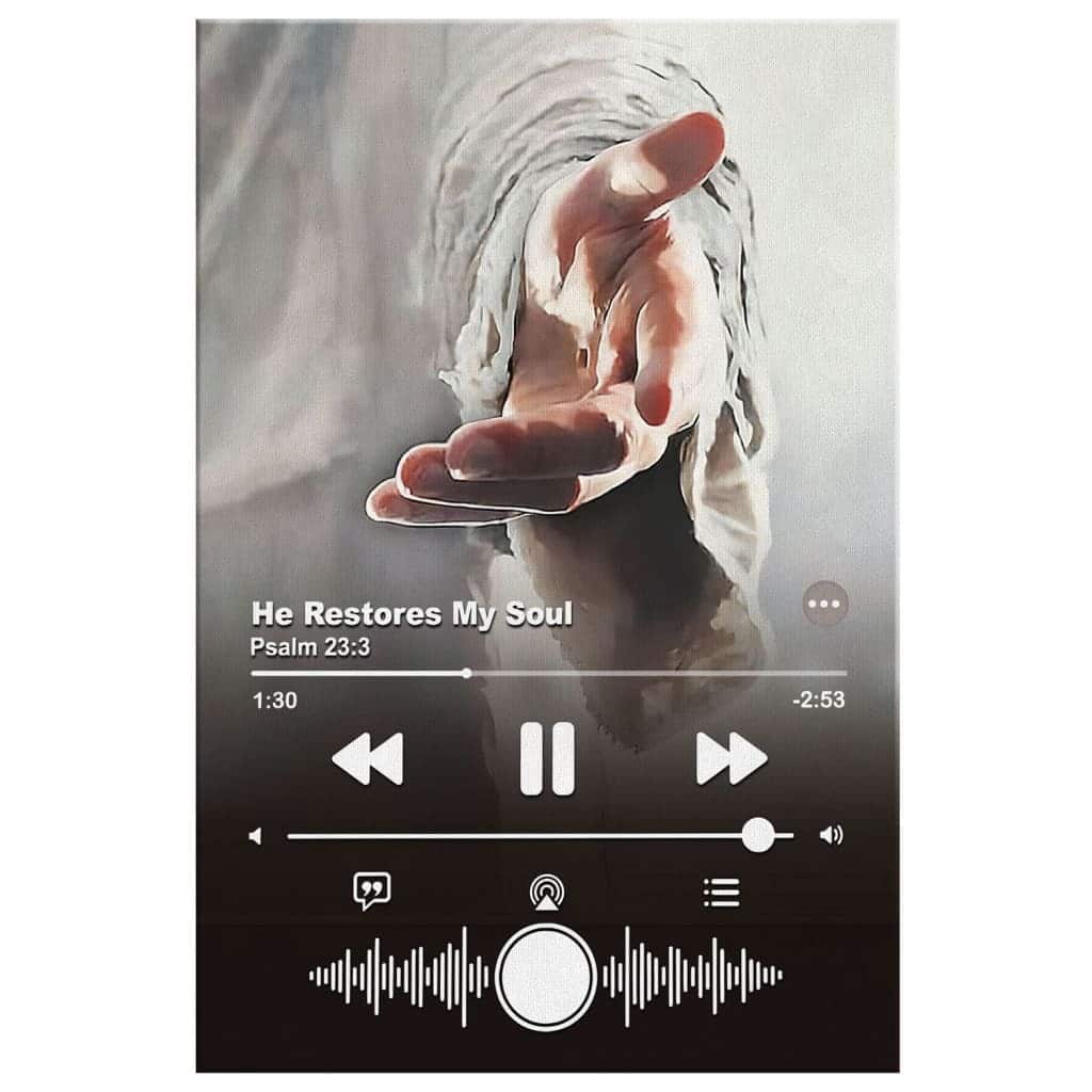 Christian Canvas Print Jesus Hand He Restores My Soul Psalm 23:3 Christian Canvas Print Jesus Hand He Restores My Soul Psalm 23:3