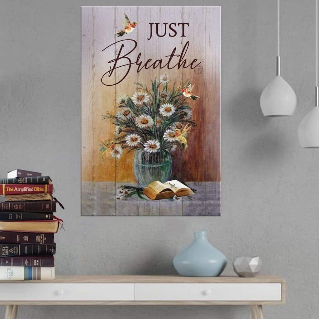 Christian Just Breathe Canvas Print Hummingbird Daisy Christian Just Breathe Canvas Print Hummingbird Daisy