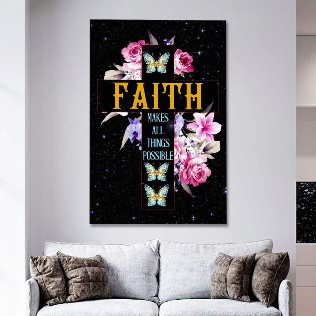 Christian Canvas Print Faith Makes All Things Possible Butterfly Floral Christian Canvas Print Faith Makes All Things Possible Butterfly Floral