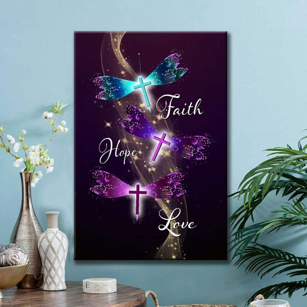 Christian Canvas Print Faith Hope Love Dragonfly Christian Canvas Print Faith Hope Love Dragonfly