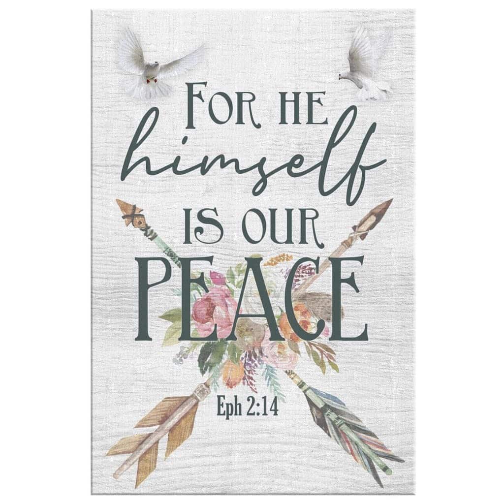 Christian Canvas Print Ephesians 2:14 For He Himself Is Our Peace Christian Canvas Print Ephesians 2:14 For He Himself Is Our Peace