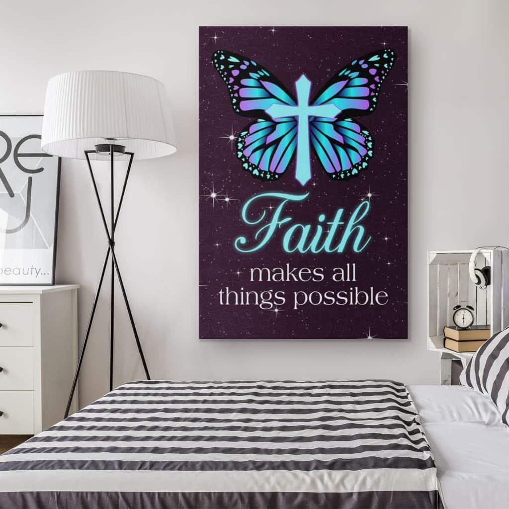 Christian Canvas Print Faith Makes All Things Possible Christian Canvas Print Faith Makes All Things Possible
