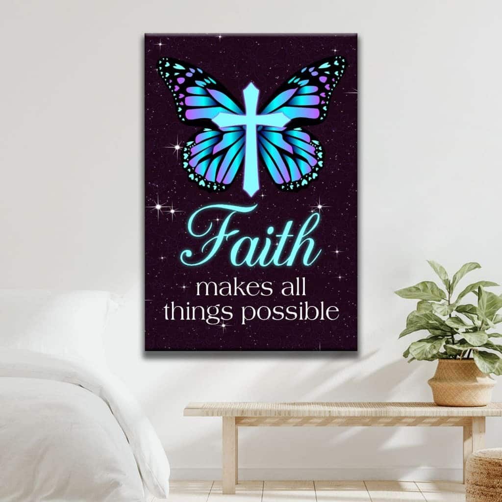 Christian Canvas Print Faith Makes All Things Possible Christian Canvas Print Faith Makes All Things Possible