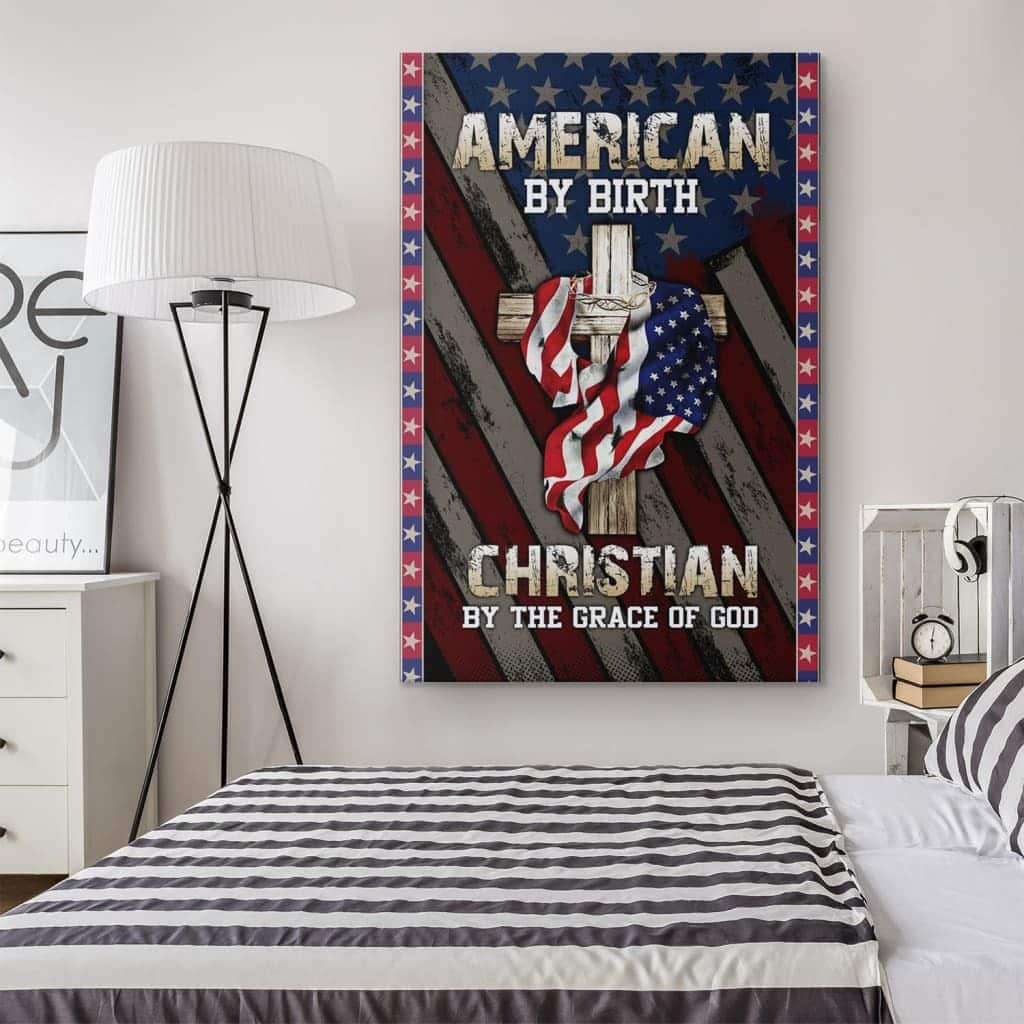 American By Birth Christian By The Grace Of God Canvas Print