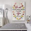 Christian Be Still And Know That I'm With You Psalm 46:10 Canvas Print Floral Christian Be Still And Know That I'm With You Psalm 46:10 Canvas Print Floral