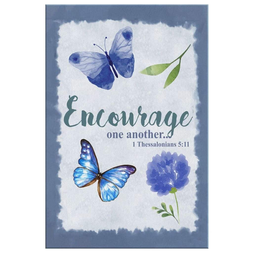 Christian Canvas Print 1 Thessalonians 5:11 Encourage One Another Christian Canvas Print 1 Thessalonians 5:11 Encourage One Another