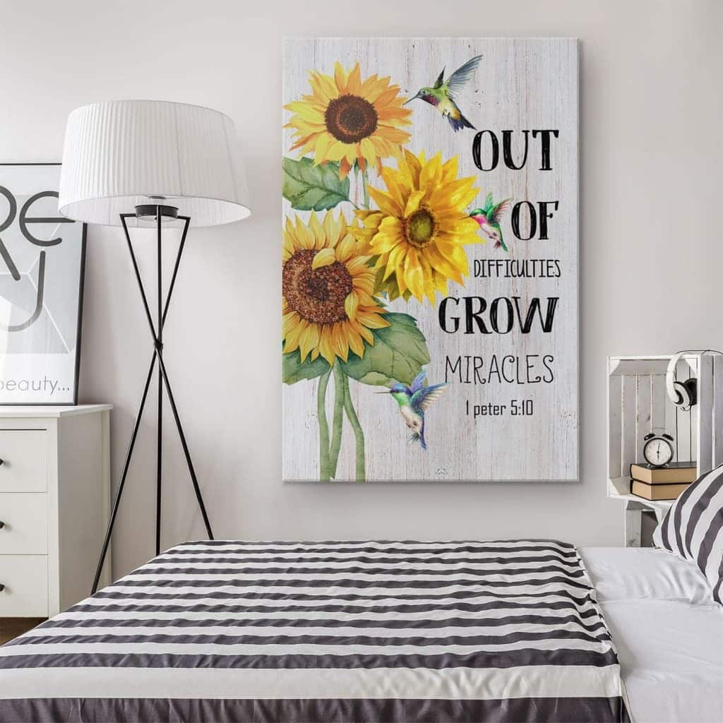 Christian Canvas Print 1 Peter 5:10 Out Of Difficulties Grow Miracles Christian Canvas Print 1 Peter 5:10 Out Of Difficulties Grow Miracles