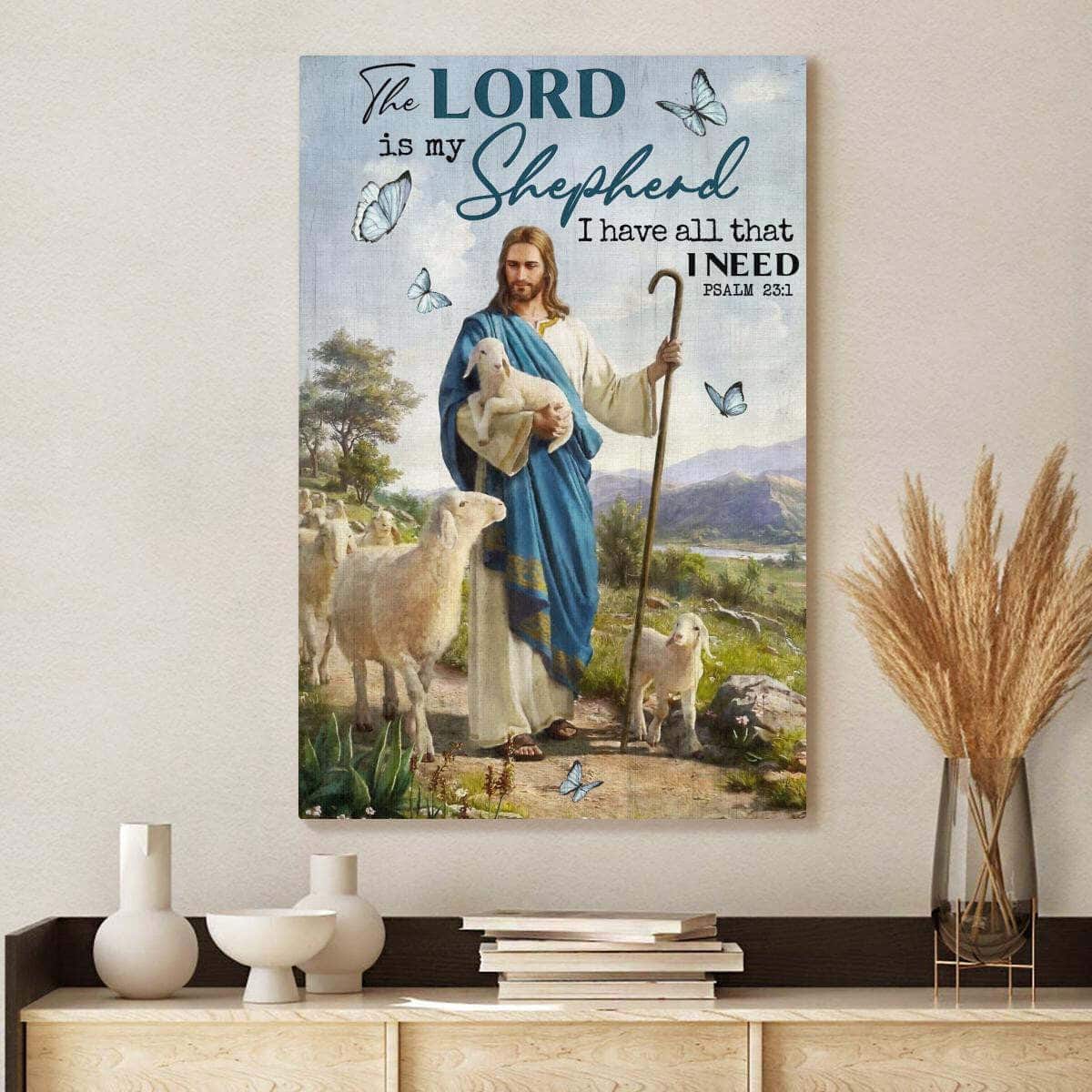 Christian Canvas Print The Lord Is My Shepherd I Have All That I Need Christian Canvas Print The Lord Is My Shepherd I Have All That I Need