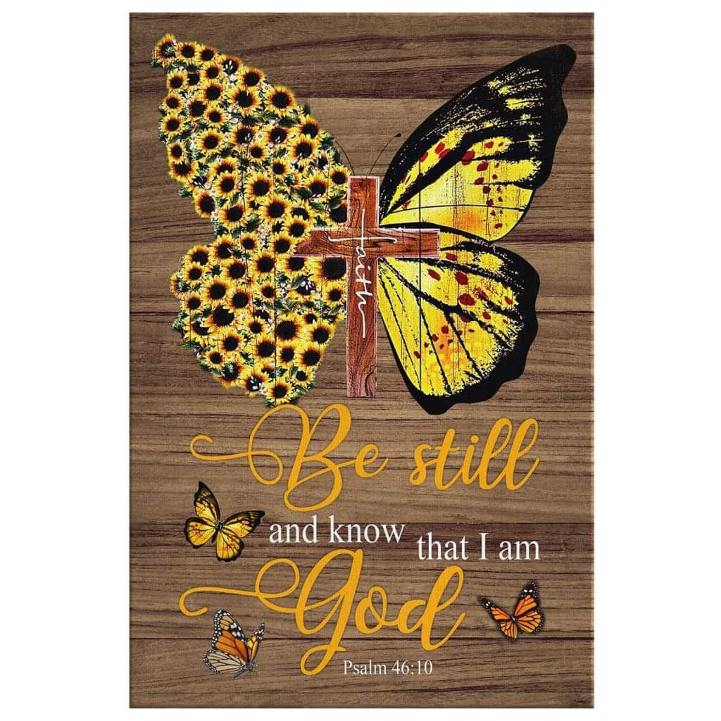 Christian Psalm 46:10 Be Still And Know That I Am God Canvas Print Butterfly Flower Christian Psalm 46:10 Be Still And Know That I Am God Canvas Print Butterfly Flower