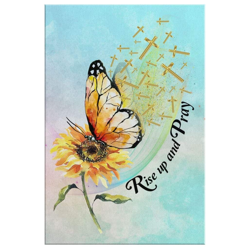 Christian Canvas Print Rise Up And Pray Butterfly Sunflower Christian Canvas Print Rise Up And Pray Butterfly Sunflower