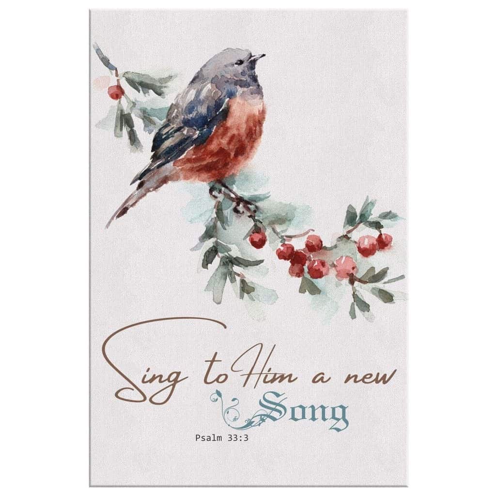 Christian Canvas Print Psalm 33:3 Sing To Him A New Song Christian Canvas Print Psalm 33:3 Sing To Him A New Song