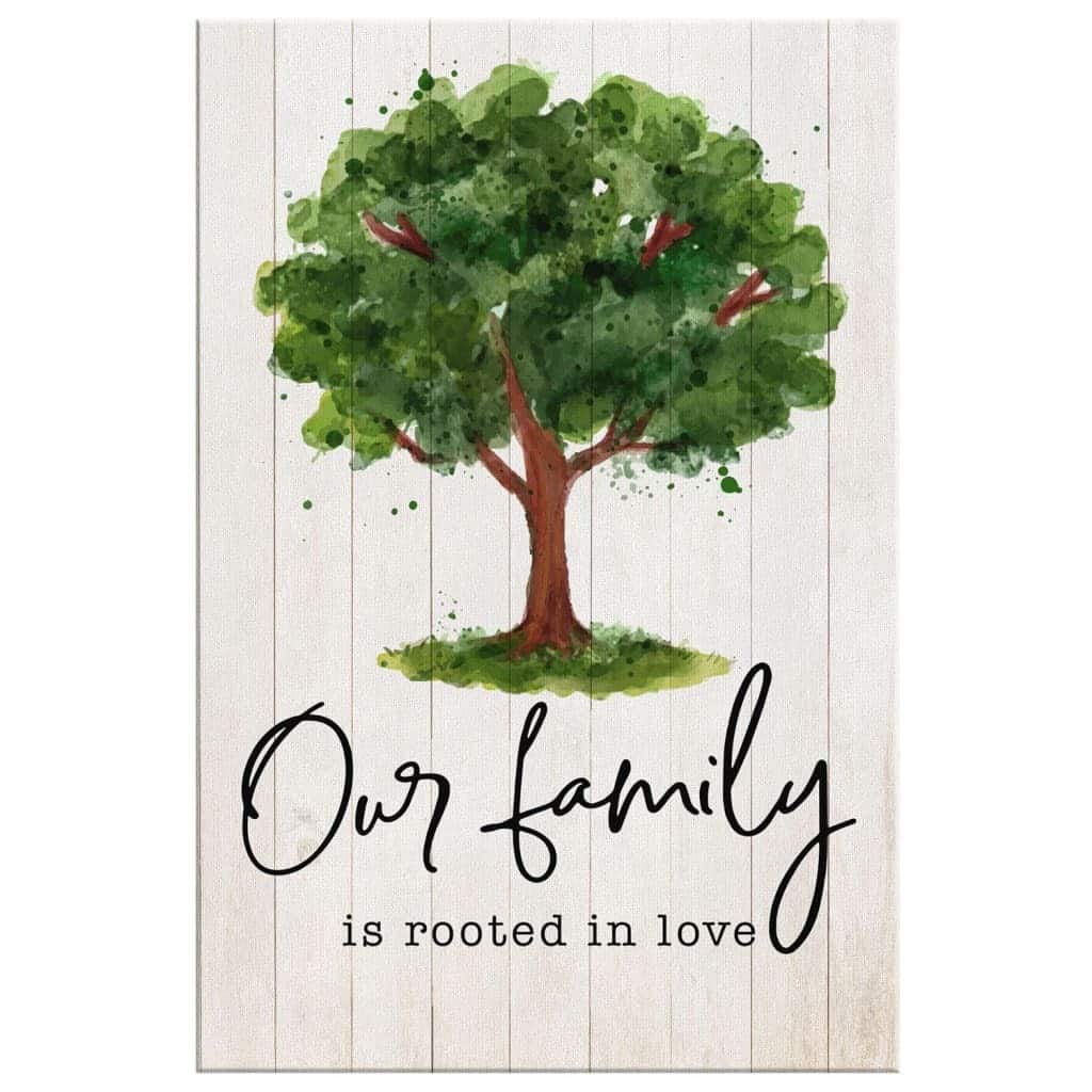 Christian Canvas Print Our Family Is Rooted In Love Christian Canvas Print Our Family Is Rooted In Love