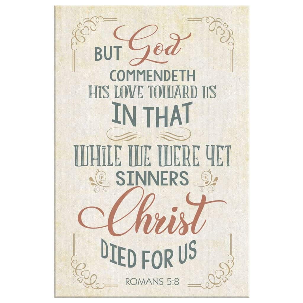 Christian Canvas Print While We Were Yet Sinners Romans 5:8 Christian Canvas Print While We Were Yet Sinners Romans 5:8