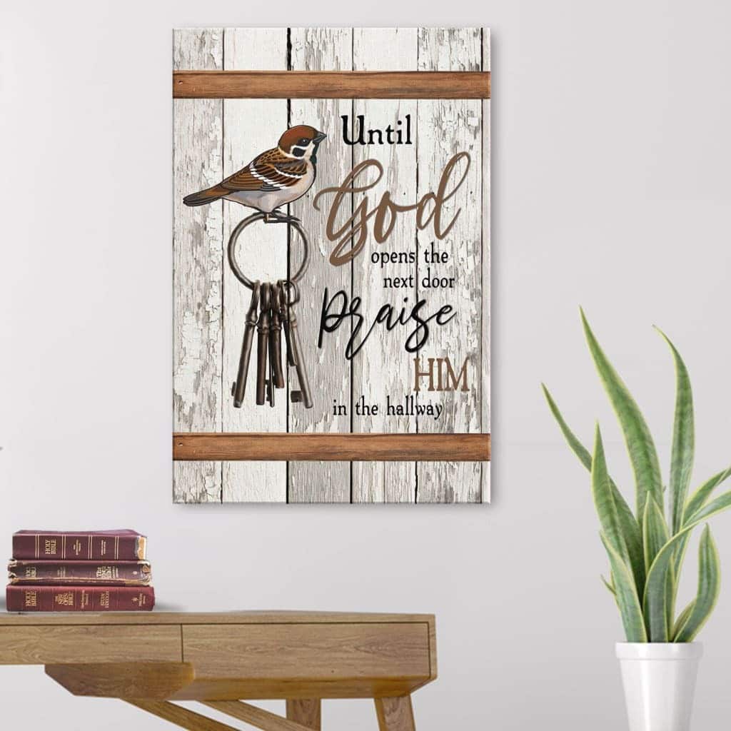 Christian Canvas Print Until God Opens The Next Door Praise Him In The Hallway Christian Canvas Print Until God Opens The Next Door Praise Him In The Hallway