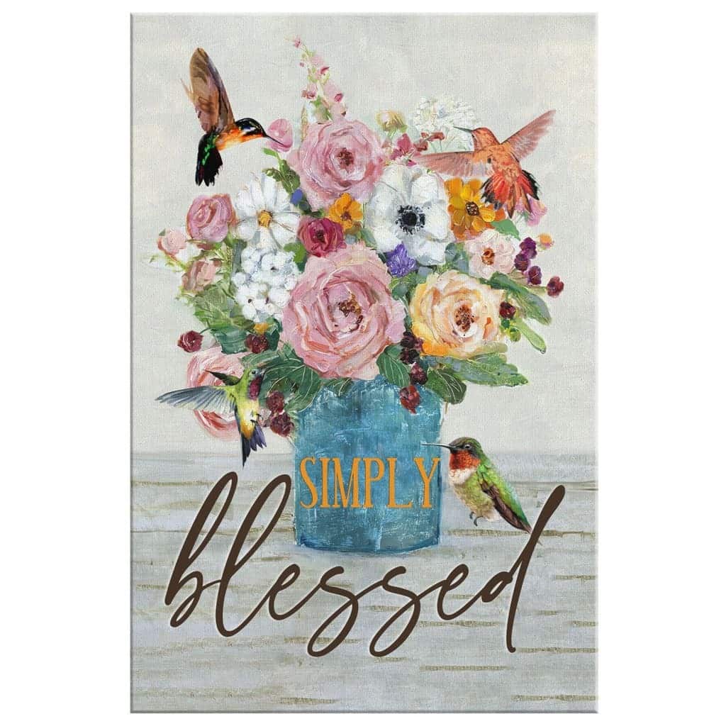 Christian Canvas Print Simply Blessed Hummingbird Flower Christian Canvas Print Simply Blessed Hummingbird Flower