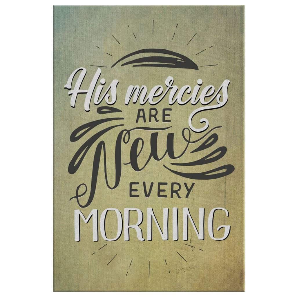 Christian Canvas Print His Mercies Are New Every Morning Christian Canvas Print His Mercies Are New Every Morning
