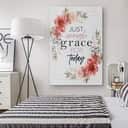 Christian Canvas Print Just Enough Grace For Today