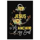 Christian Canvas Print Jesus Is The Anchor Of My Soul Sunflower Christian Canvas Print Jesus Is The Anchor Of My Soul Sunflower
