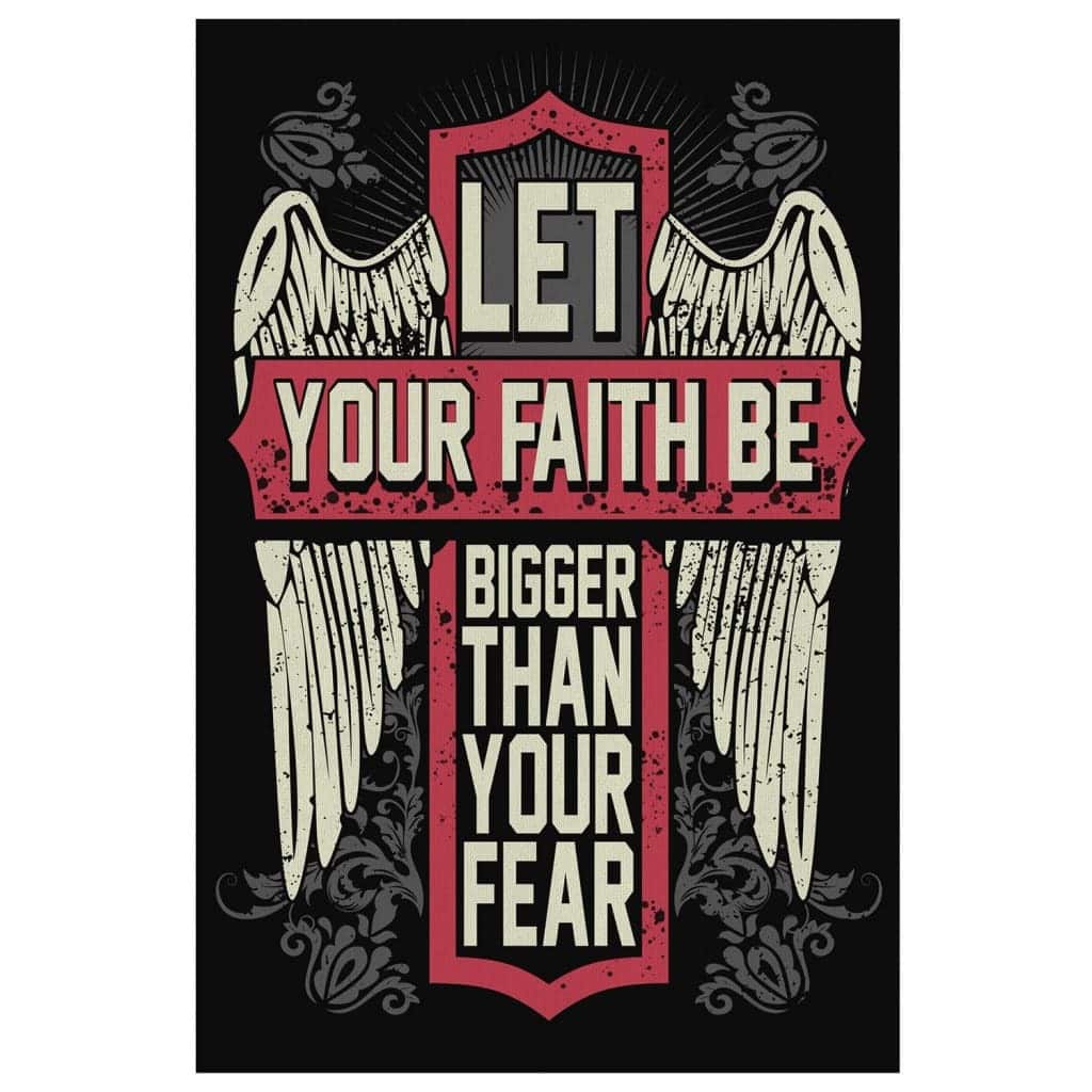 Christian Canvas Print Let Your Faith Be Bigger Than Your Fear Cross Christian Canvas Print Let Your Faith Be Bigger Than Your Fear Cross