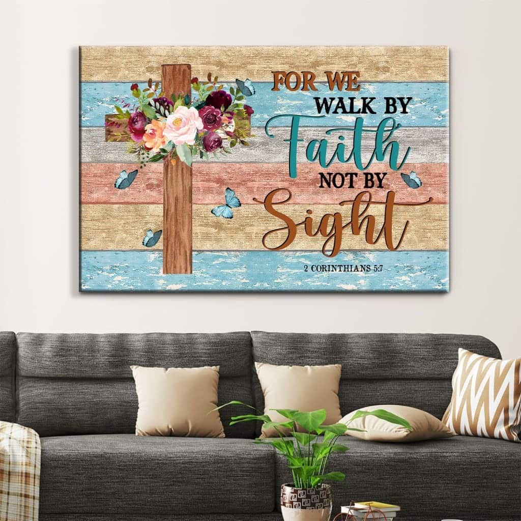 2 Corinthians 5:7 Christian Canvas Wall Art For We Walk By Faith Not By Sight 2 Corinthians 5:7 Christian Canvas Wall Art For We Walk By Faith Not By Sight