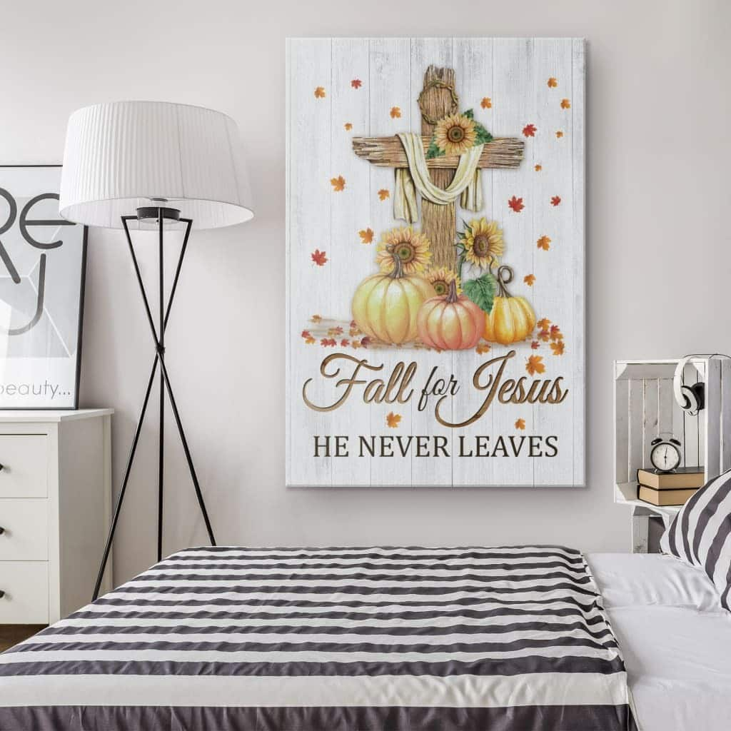 Christian Canvas Print Fall For Jesus He Never Leaves Cross Pumpkin