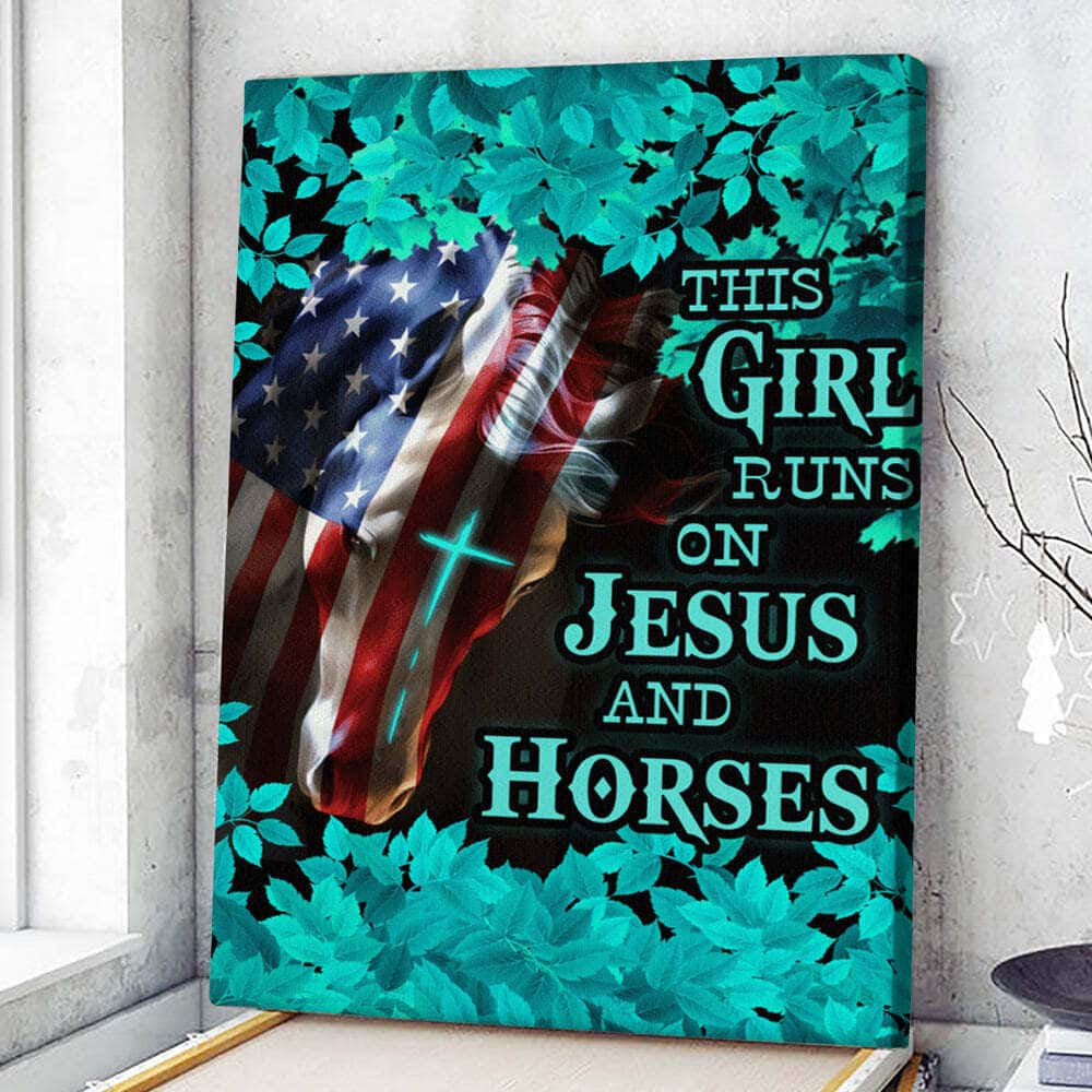 Christian Canvas Print This Girl Runs On Jesus And Horses Christian Canvas Print This Girl Runs On Jesus And Horses