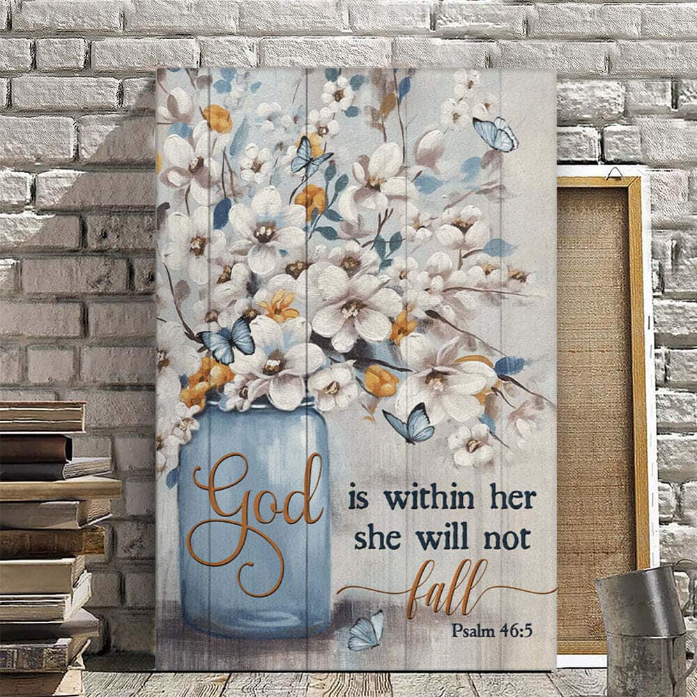 Christian Canvas Print God Is Within Her She Will Not Fall Psalm 46:5 Christian Canvas Print God Is Within Her She Will Not Fall Psalm 46:5