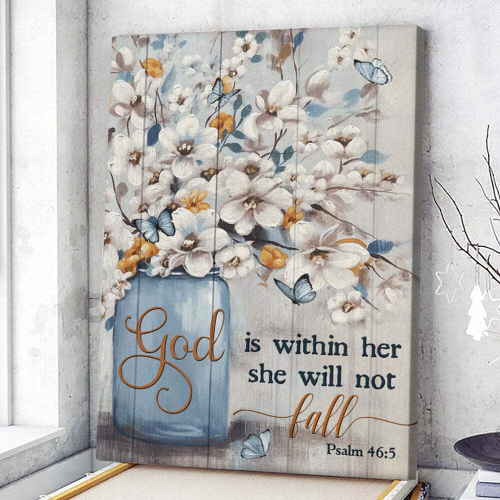 Christian Canvas Print God Is Within Her She Will Not Fall Psalm 46:5 Christian Canvas Print God Is Within Her She Will Not Fall Psalm 46:5