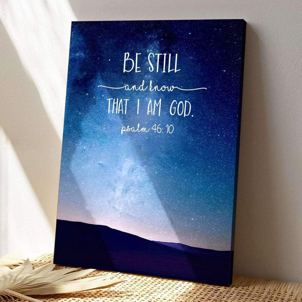 Christian Bible Verse Psalm 46:10 Be Still And Know That I Am God Canvas Print