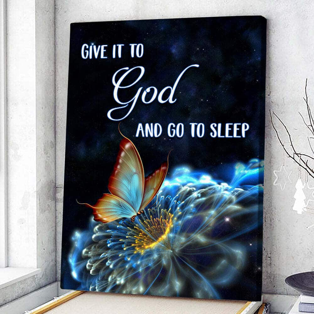 Give It To God And Go To Sleep Butterfly Christian Canvas Print