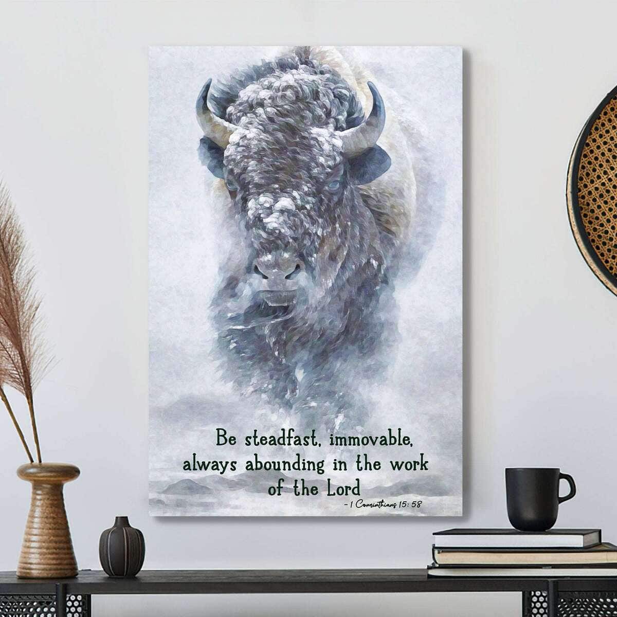 Christian Canvas Print Be Steadfast In The Work Of The Lord Bible Verse Christian Canvas Print Be Steadfast In The Work Of The Lord Bible Verse