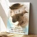 Christian Canvas Print When Jesus Was On The Cross