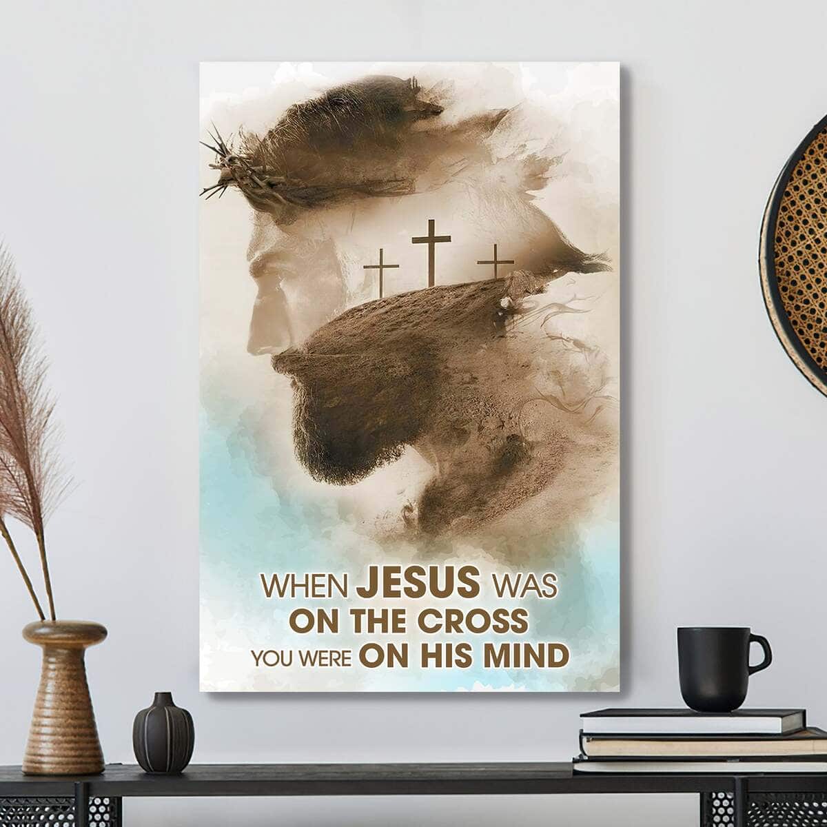 Christian Canvas Print When Jesus Was On The Cross