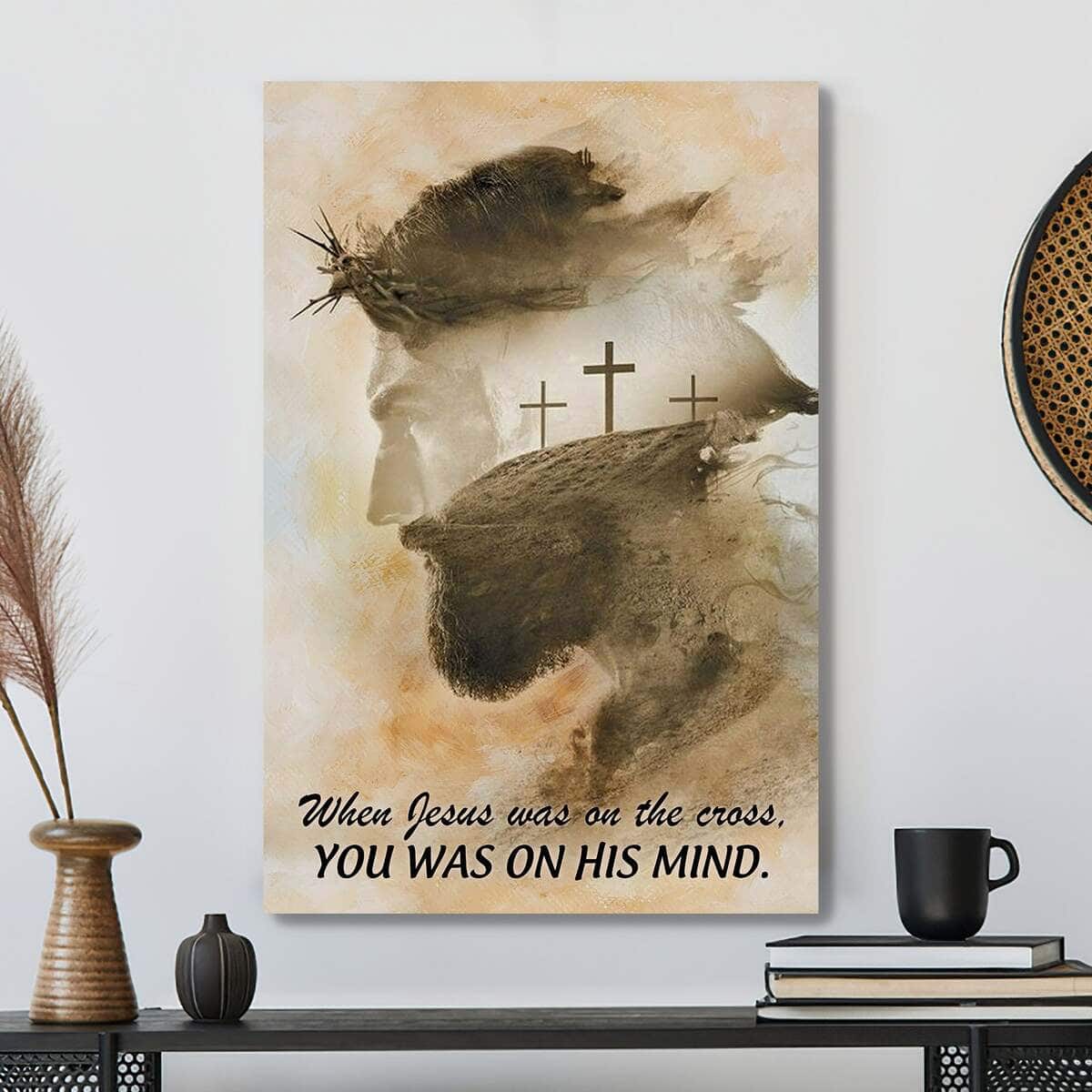 Christian Canvas Print When Jesus Was On The Cross Bible Verse