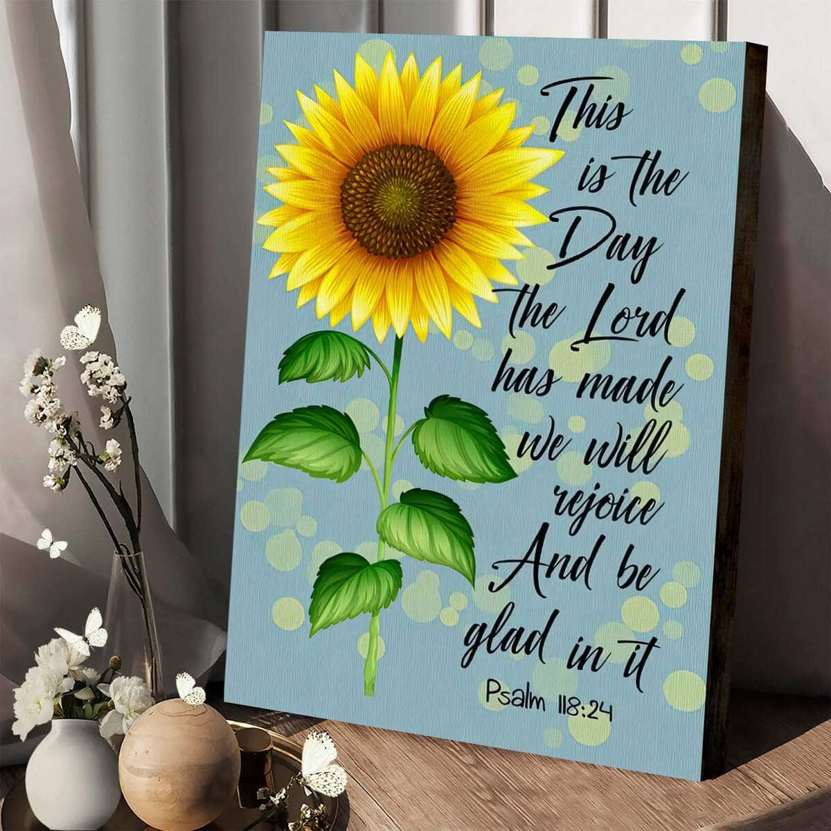 Christian Canvas Print Psalm 118:24 This Is The Day Lord Has Made Christian Canvas Print Psalm 118:24 This Is The Day Lord Has Made