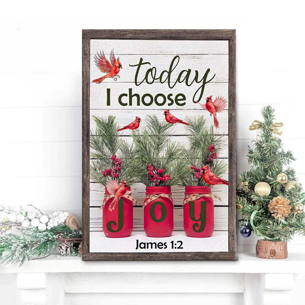 Christmas Christian Today I Choose Joy James 1:2 Canvas Print