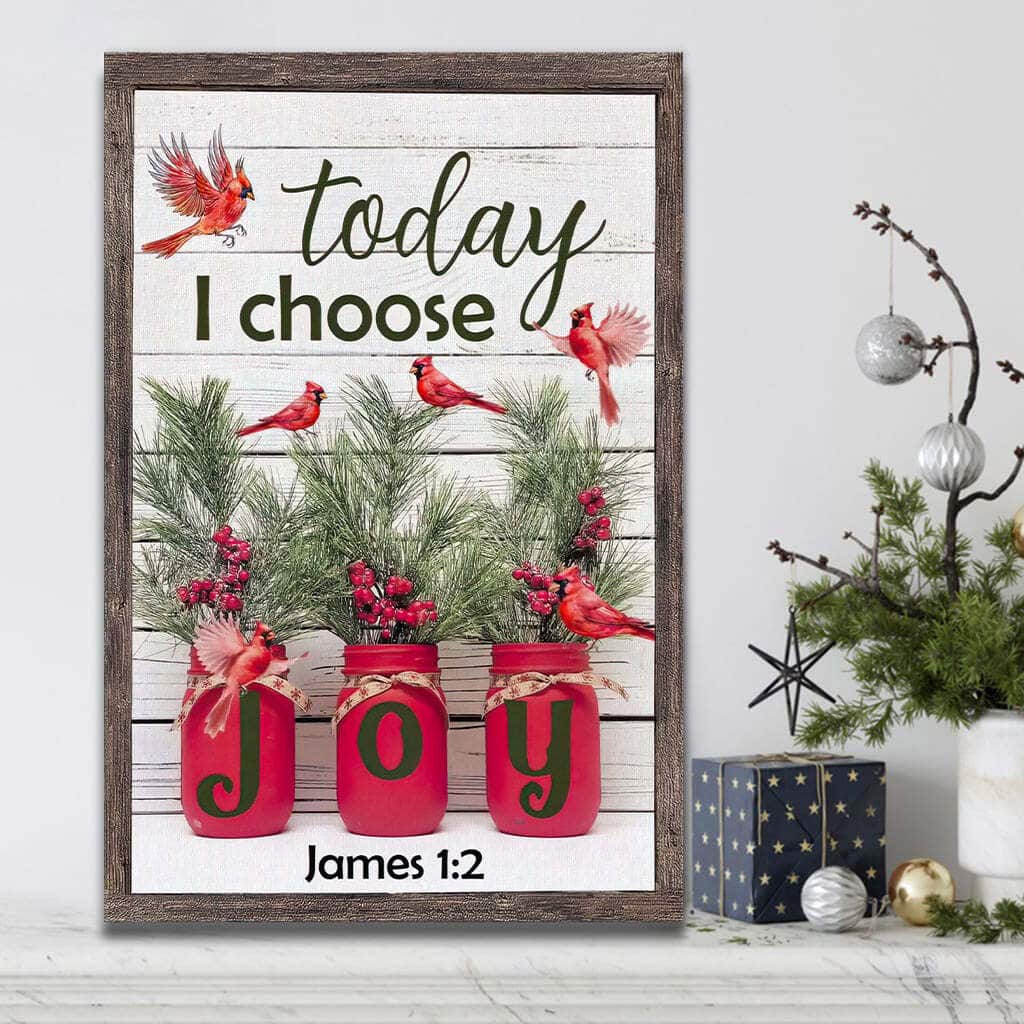 Christmas Christian Today I Choose Joy James 1:2 Canvas Print Christmas Christian Today I Choose Joy James 1:2 Canvas Print