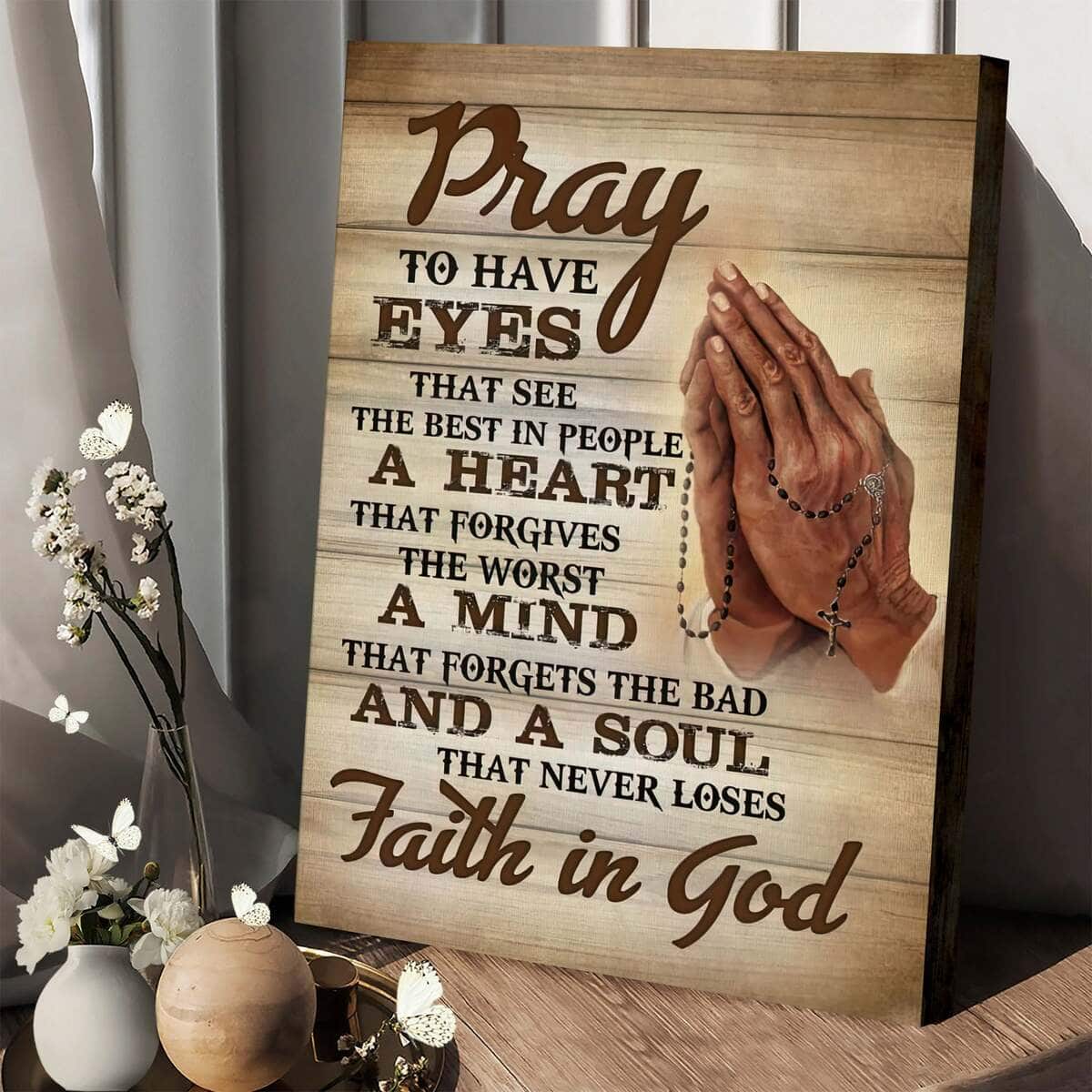 Christian Canvas Print Pray To Have Eyes That See The Best In People Christian Canvas Print Pray To Have Eyes That See The Best In People