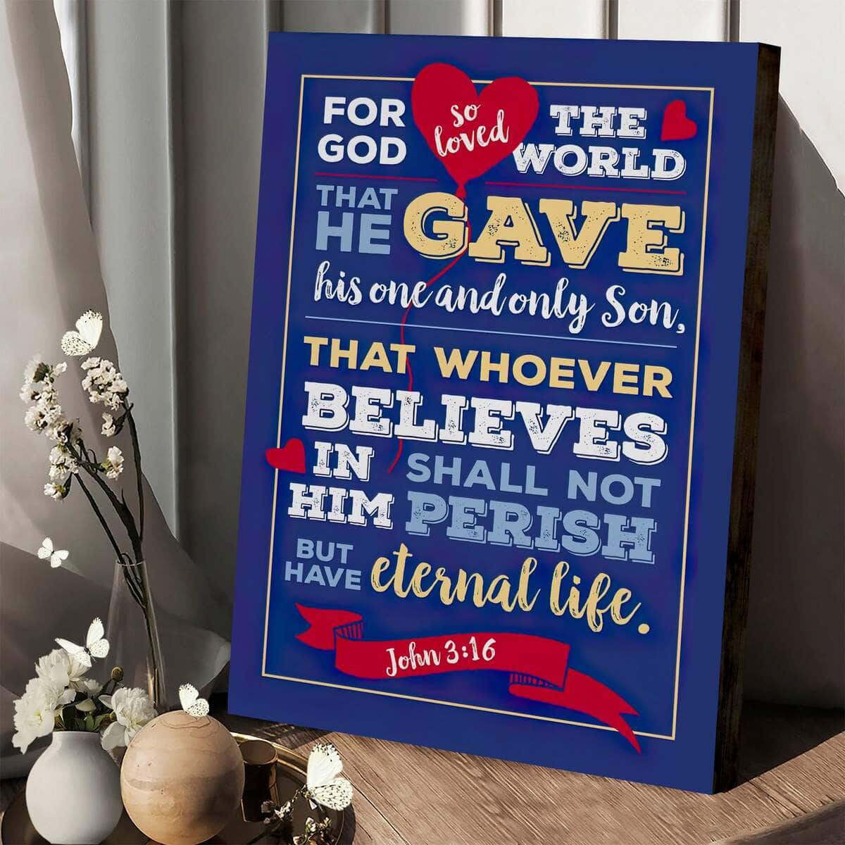 Christian Canvas Print That He Gave His One And Only Son Christian Canvas Print That He Gave His One And Only Son