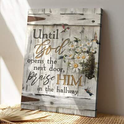 Vintage Christian Canvas Print Until God Opens The Next Door Praise Him In The Hallway Vintage Christian Canvas Print Until God Opens The Next Door Praise Him In The Hallway