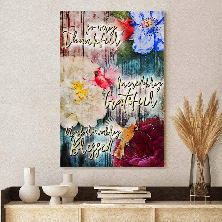 Christian Canvas Print Thankful Incredibly Grateful Unbelievably Blessed Christian Canvas Print Thankful Incredibly Grateful Unbelievably Blessed