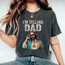 I'm Telling Dad Jesus Sunglasses Funny Christian Fathers Day T-Shirt