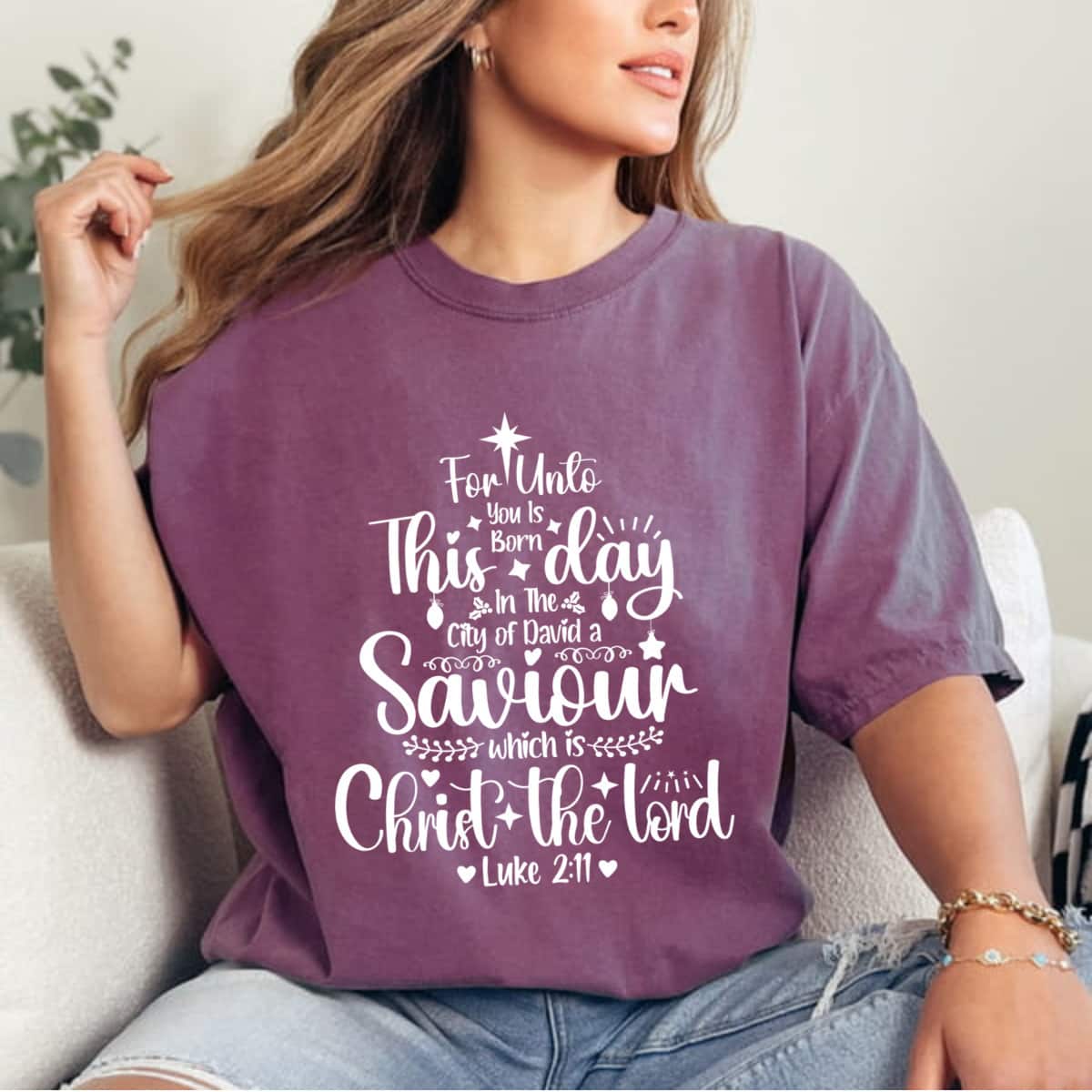 Of David A Saviour Christian Christmas For Unto You Is Born This Day T-Shirt Of David A Saviour Christian Christmas For Unto You Is Born This Day T-Shirt