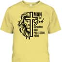 Man Of God Husband Dad Protector Hero Christian Father's Day T-Shirt