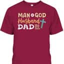 Man Of God Husband Dad Cross Christian Father's Day T-Shirt