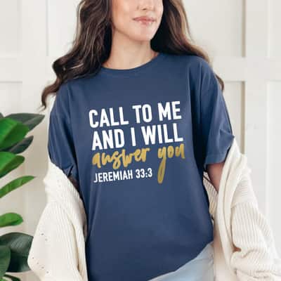 Jeremiah 333 Christian Call To Me And I Will Answer You T-Shirt