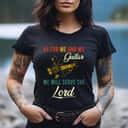 As For Me And My Guitar We Will Serve The Lord T-Shirt